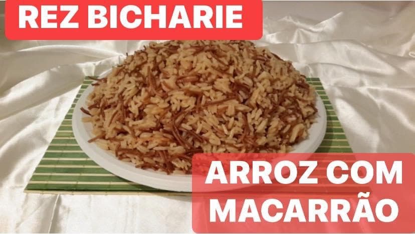 Rez Bicharie ou Arroz com Macarrão