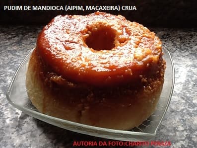 Pudim de Mandioca Crua na Panela de Pressão